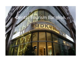 Dental Tourism Bangkok
 
