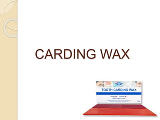 CARDING WAX
 