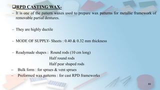 Wax Pattern Rpd Dental waxes | PPTX