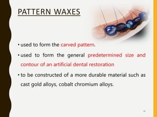 Dental waxes ppt | PPTX