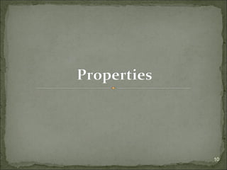Properties
10
 