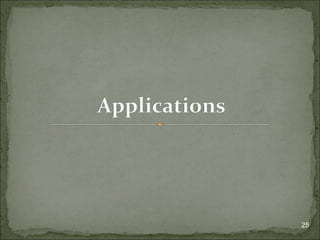 Applications
25
 