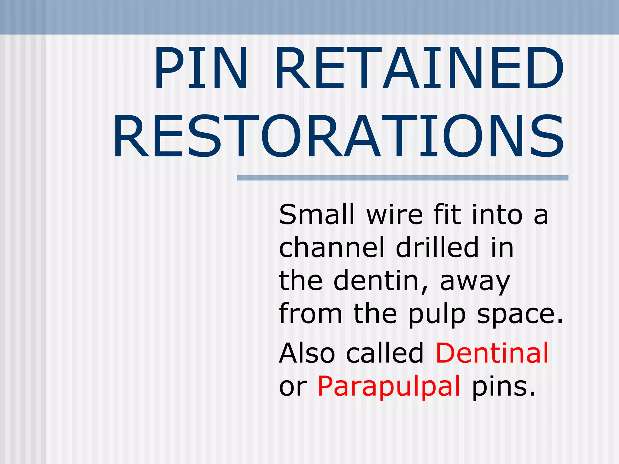 Dentin pins | PPT | Dental Health | Diseases and Conditions