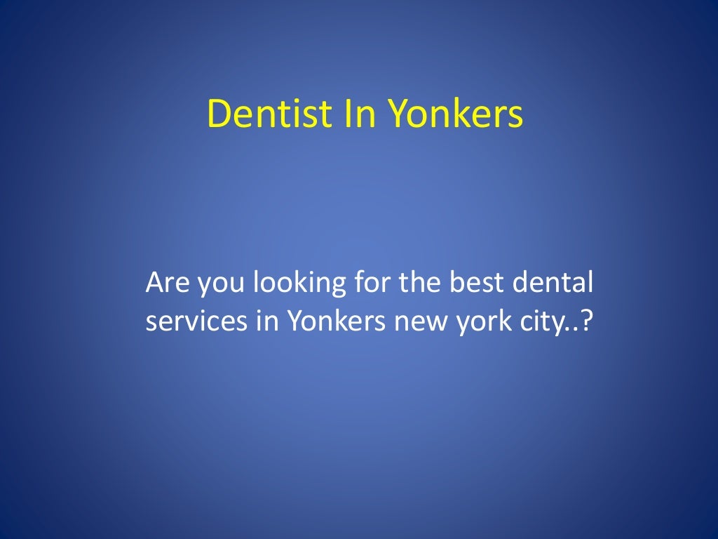 Dentist In Yonkers