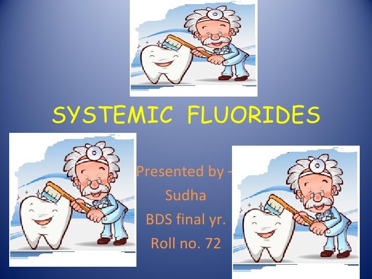 DentistrySYSTEMATIC FLUORIDE