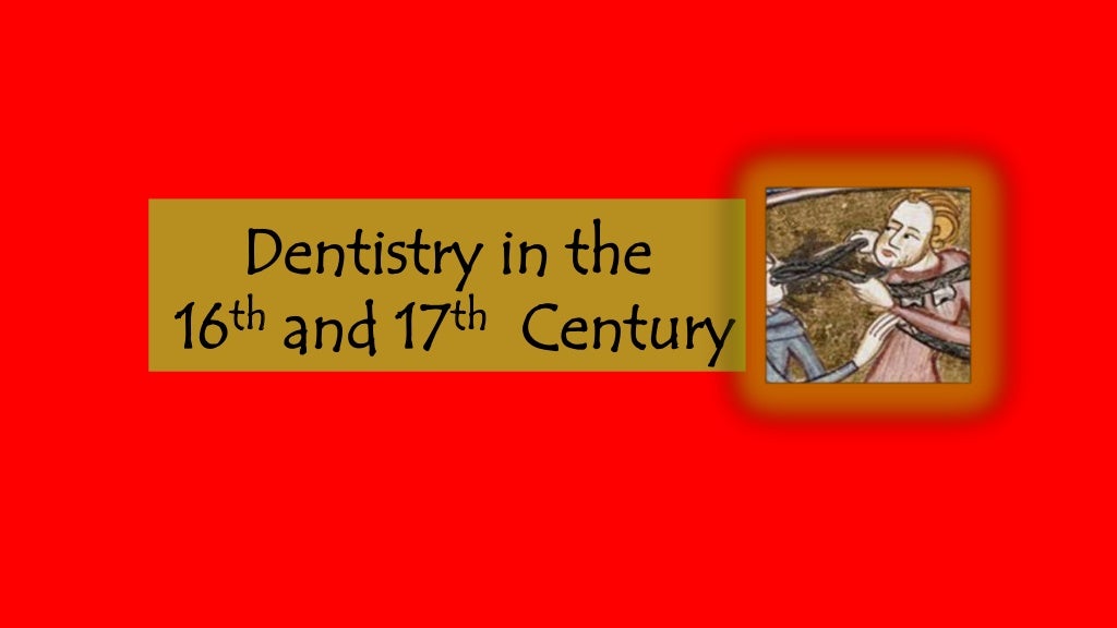 Dentistry in Renaissance Period