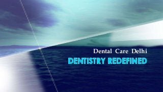Dental Care Delhi

 