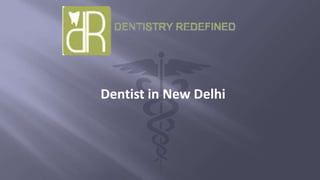 Dentist in New Delhi

 
