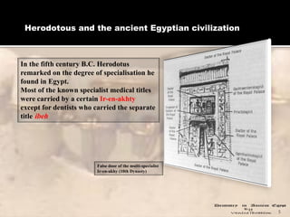 Herodotous and the ancient Egyptian civilization
5
In the fifth century B.C. Herodotus
remarked on the degree of specialis...