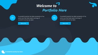 A wonderful serenity has taken
Welcome to
Portfolio Here
01
A wonderful serenity has taken possession of my
entire soul, like these sweet mornings of
wonderful serenity has taken
More info
02
A wonderful serenity has taken possession of my
entire soul, like these sweet mornings of
wonderful serenity has taken
More info
 