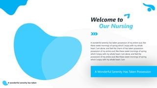 A wonderful serenity has taken
Welcome to
Our Nursing
A Wonderful Serenity Has Taken Possession
A wonderful serenity has taken possession of my entire soul, like
these sweet mornings of spring which I enjoy with my whole
heart. I am alone, and feel the charm of has taken possession
possession of my entire soul, like these sweet mornings of spring
which I enjoy with my whole heart. I am alone, and feel the
possession of my entire soul, like these sweet mornings of spring
which I enjoy with my whole heart. I am
 