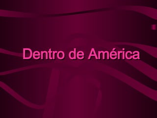 Dentro de América 