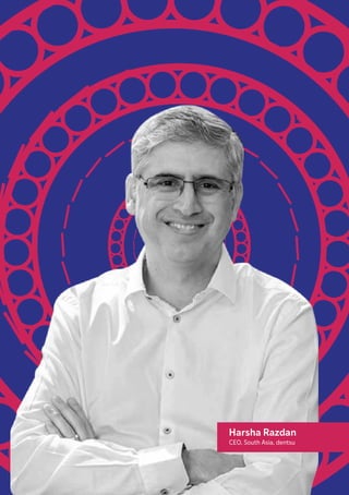 Harsha Razdan
CEO, South Asia, dentsu
 
