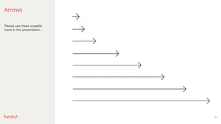 101
Arrows
Please use these scalable
icons in this presentation.
 