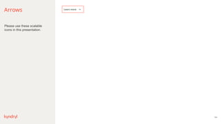 104
Arrows
Please use these scalable
icons in this presentation.
Learn more
 