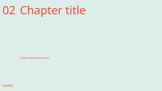 Insert description here
Chapter title
02
 