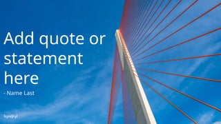 Add quote or
statement
here
- Name Last
30
 