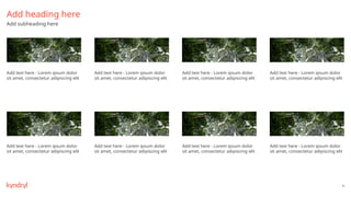 55
Add heading here
Add subheading here
Add text here - Lorem ipsum dolor
sit amet, consectetur adipiscing elit
Add text here - Lorem ipsum dolor
sit amet, consectetur adipiscing elit
Add text here - Lorem ipsum dolor
sit amet, consectetur adipiscing elit
Add text here - Lorem ipsum dolor
sit amet, consectetur adipiscing elit
Add text here - Lorem ipsum dolor
sit amet, consectetur adipiscing elit
Add text here - Lorem ipsum dolor
sit amet, consectetur adipiscing elit
Add text here - Lorem ipsum dolor
sit amet, consectetur adipiscing elit
Add text here - Lorem ipsum dolor
sit amet, consectetur adipiscing elit
 