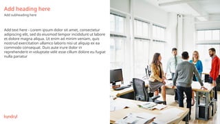 Add heading here
Add subheading here
Add text here - Lorem ipsum dolor sit amet, consectetur
adipiscing elit, sed do eiusmod tempor incididunt ut labore
et dolore magna aliqua. Ut enim ad minim veniam, quis
nostrud exercitation ullamco laboris nisi ut aliquip ex ea
commodo consequat. Duis aute irure dolor in
reprehenderit in voluptate velit esse cillum dolore eu fugiat
nulla pariatur
 