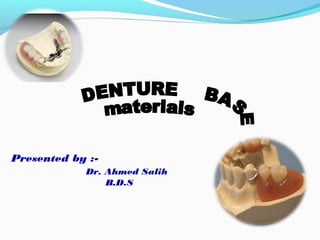 Presented by :-
            Dr. Ahmed Salih
                B.D.S
 