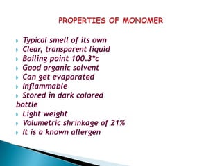 🞂​ Typical smell of its own
🞂​ Clear, transparent liquid
🞂​ Boiling point 100.3*c
🞂​ Good organic solvent
🞂​ Can get evaporated
🞂​ Inflammable
🞂​ Stored in dark colored
bottle
🞂​ Light weight
🞂​ Volumetric shrinkage of 21%
🞂​ It is a known allergen
 