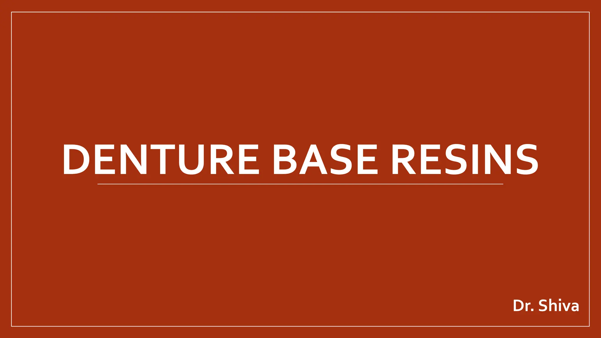 Denture base resins materials and its mechanism of action PPT