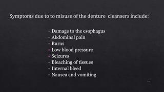 • Damage to the esophagus
• Abdominal pain
• Burns
• Low blood pressure
• Seizures
• Bleaching of tissues
• Internal bleed
• Nausea and vomiting
111
 