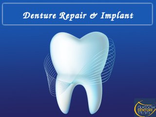 Denture Repair & Implant
 