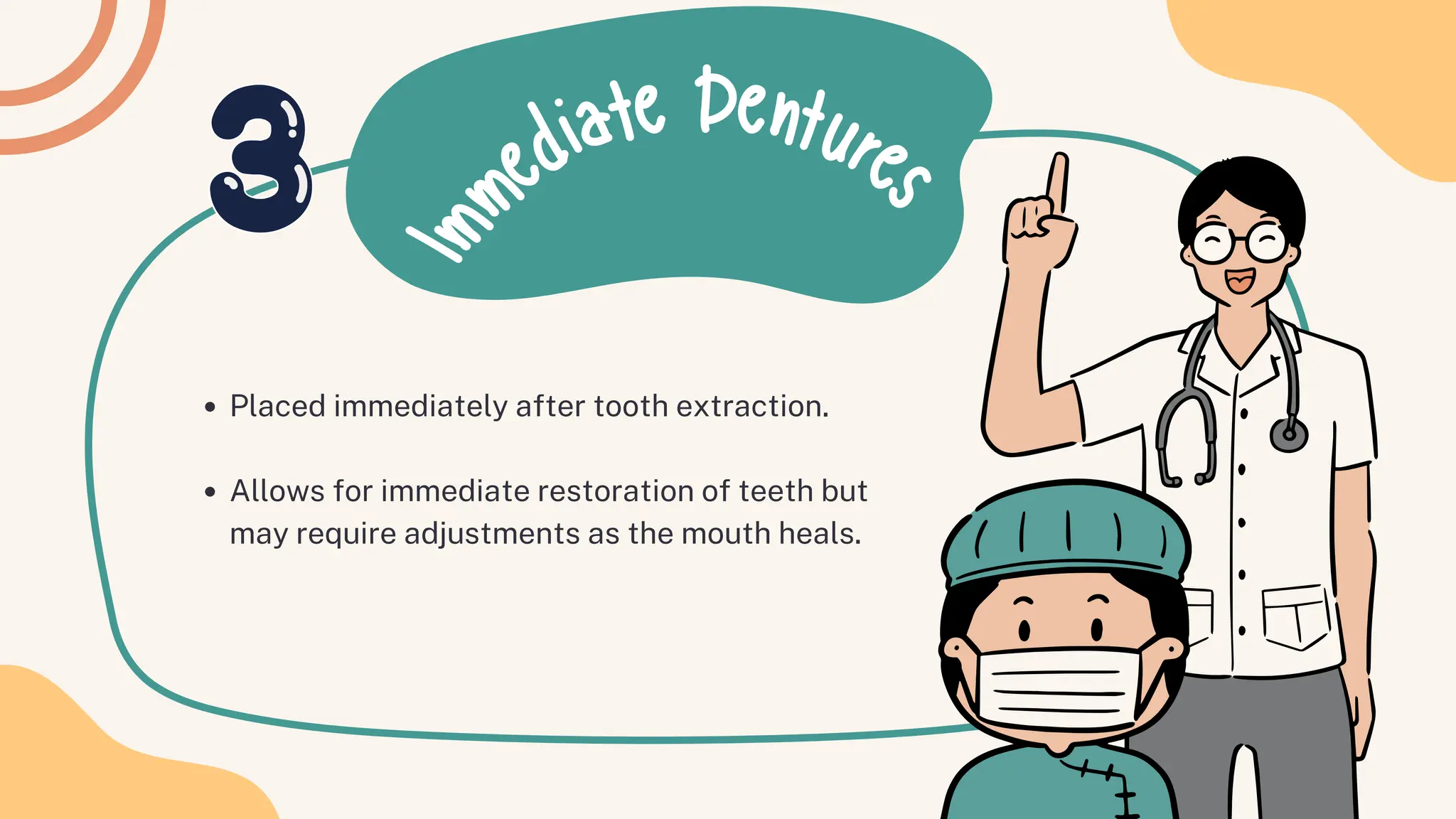 I
m
mediate Dentures
Placed immediately after tooth extraction.
Allows for immediate restoration of teeth but
may require adjustments as the mouth heals.
 