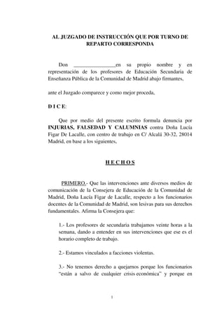 AL JUZGADO DE INSTRUCCIÓN QUE POR TURNO DE
           REPARTO CORRESPONDA


     Don ________________en su propio nombre y...