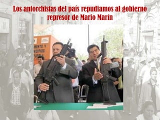 Los antorchistas del país repudiamos al gobierno represor de Mario Marín  