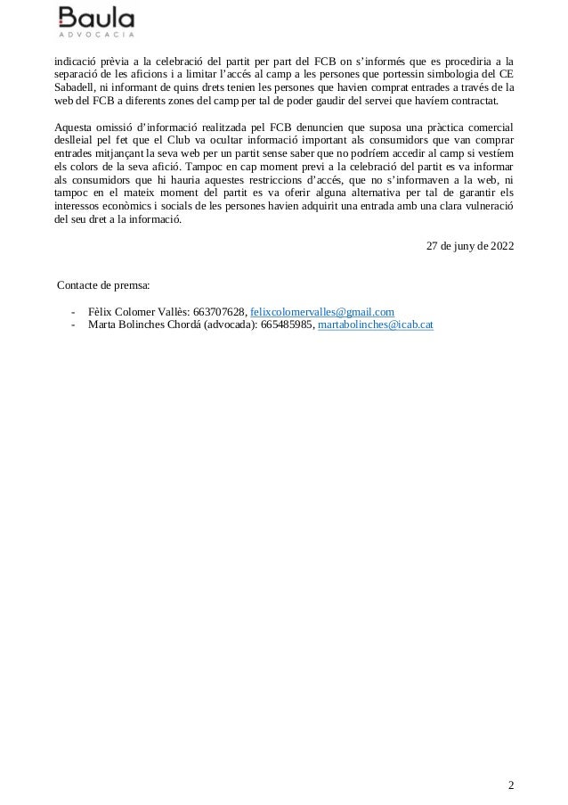 2
indicació prèvia a la celebració del partit per part del FCB on s’informés que es procediria a la
separació de les afici...