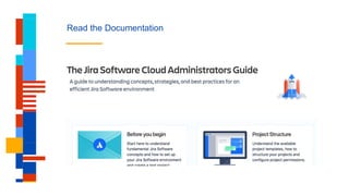 Read the Documentation
 