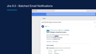 Jira 8.0 - Batched Email Notifications
 
