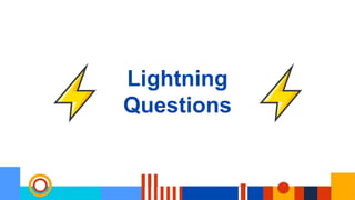 Lightning
Questions
 
