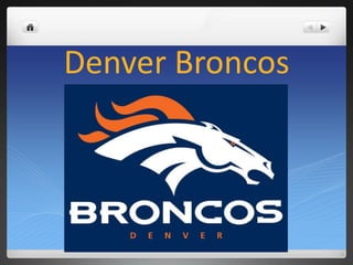 Denver Broncos
 