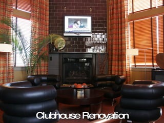 Clubhouse Renovation 