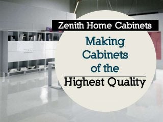 www.zenithhomecabinets.com 
 