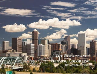 The Renaissance
Denver, Colorado
      Dylan Grabowski

      image: http://100besteverything.com
 