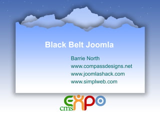 Black Belt Joomla Barrie North www.compassdesigns.net www.joomlashack.com www.simplweb.com 