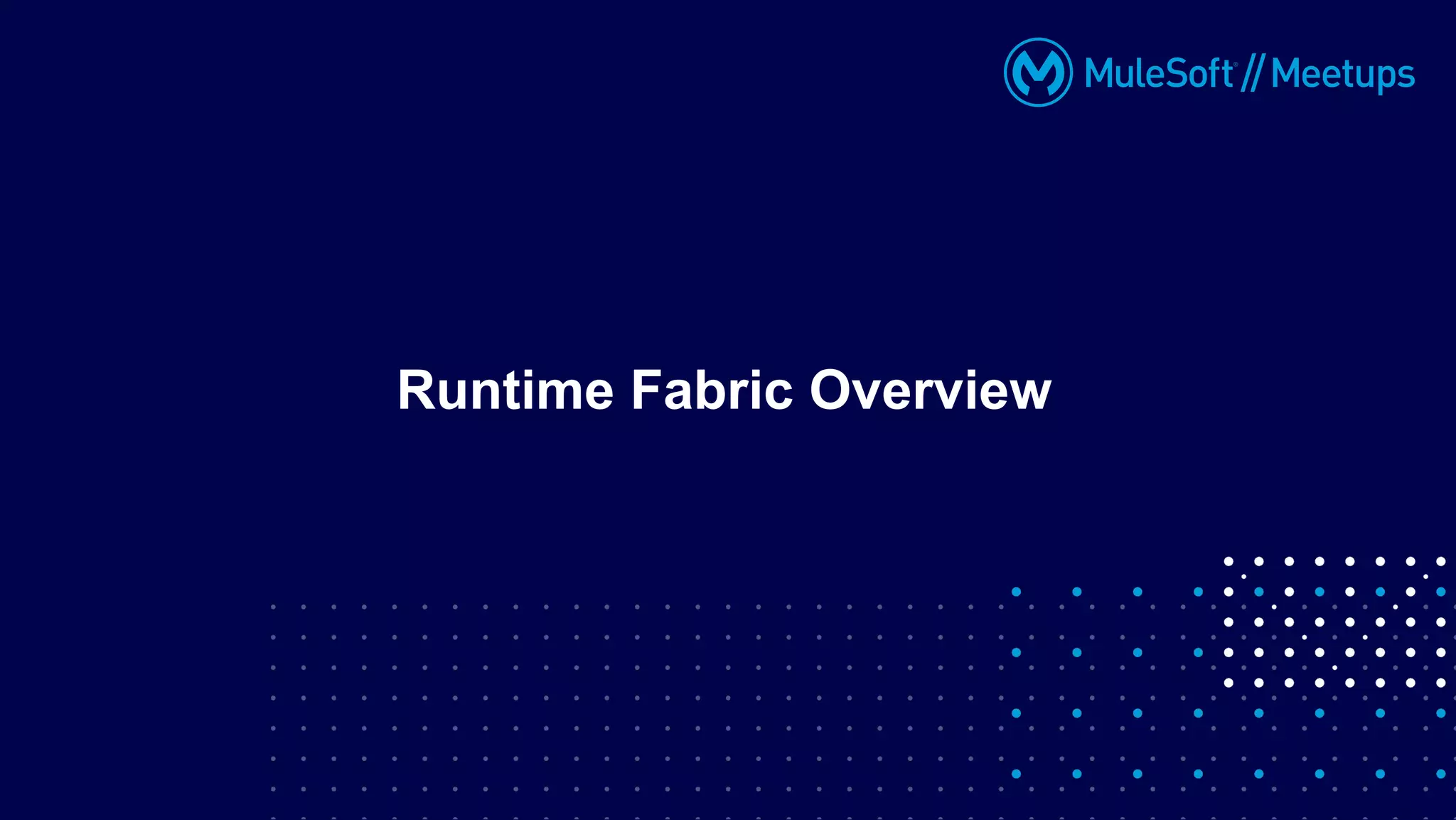 Runtime Fabric Overview
 