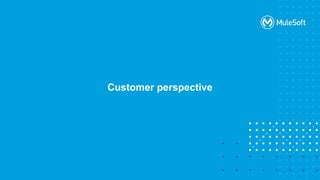 Customer perspective
 
