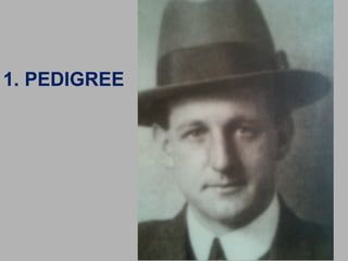 1. PEDIGREE
 