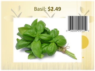 Basil:  $2.49 