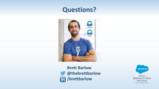 Questions?
Brett Barlow
@thebrettbarlow
/brettbarlow
 