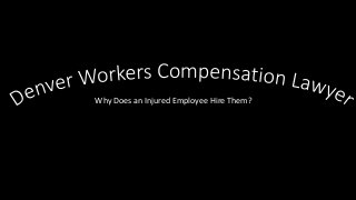 Why Does an Injured Employee Hire Them?
 