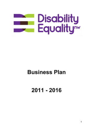 Business Plan


 2011 - 2016




                1
 