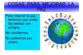 Ser cuidadosos y muy respetuosos 