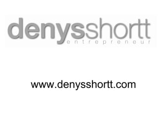 www.denysshortt.com
 