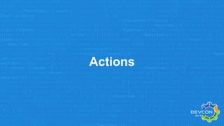 Actions
 